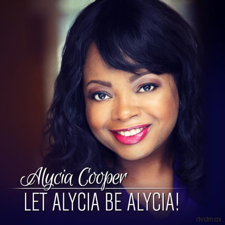 Cooper Alycia: Let Alycia Be Alycia! [CD]