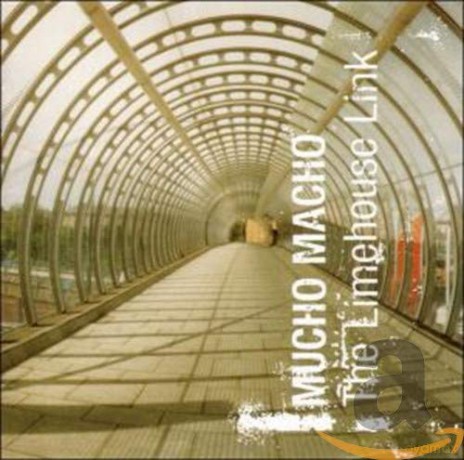 Mucho Macho: Limehouse Link [CD]