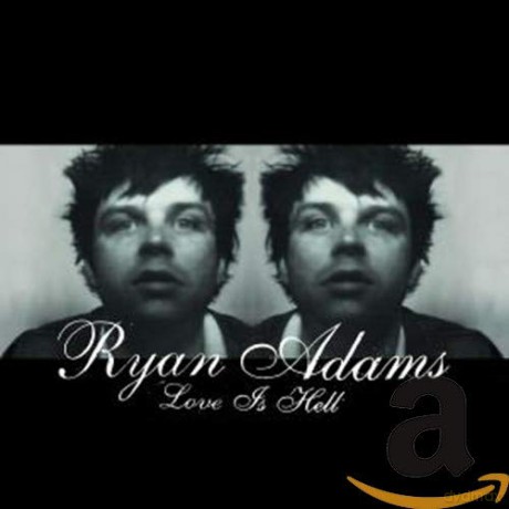Adams Ryan: Love Is Hell [CD]
