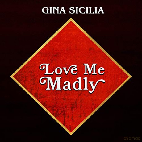 Sicilia Gina: Love Me Madly [CD]