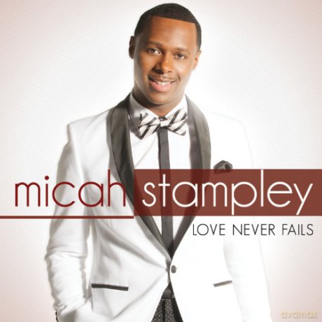 Stampley Micah: Love Never Fails [CD]