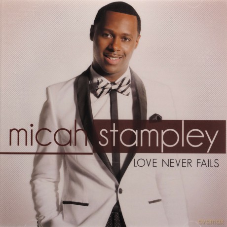 Stampley Micah: Love Never Fails [CD]