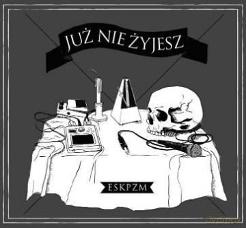 Już Nie Żyjesz: Eskpzm [CD]