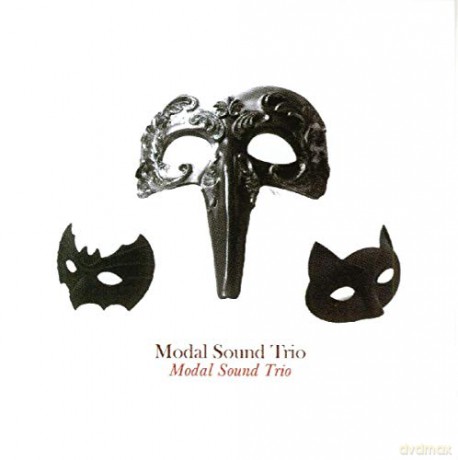 Modal Sound Trio: Modal Sound Trio (2007) [CD]