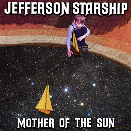 Jefferson Starship: Mother Of The Sun [CD]