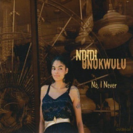 Onukwulu Ndidi: No I Never [CD]