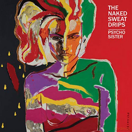 Naked Sweat Drips: Psycho Sister -Digi- [CD]
