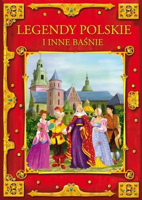 Legendy Polskie i Inne Baśnie (twarda) [KSIĄŻKA]