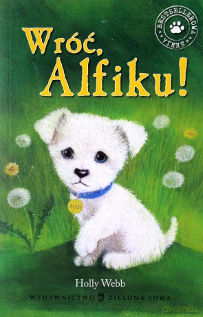 Wróć Alfiku - Holly Webb [KSIĄŻKA]