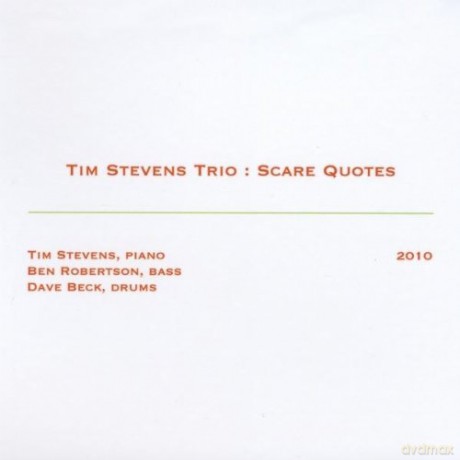 Tim Stevens Trio: Scare Quotes [CD]