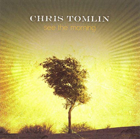 Tomlin Chris: See The Morning [CD]