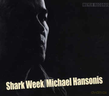 Hansonis Michael: Shark Week [CD]