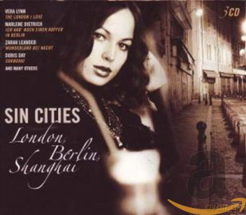 Sin Cities Londonberlinshanga: Sin Cities London Berlin Sh [3CD]