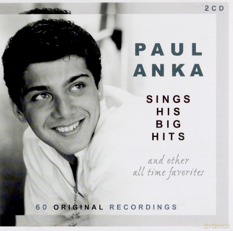 Anka Paul: Sings His Big Hits... [2CD]