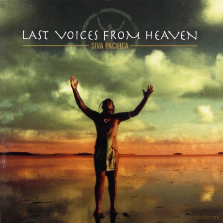 Last Voices From Heaven: Siva Pacifica [CD]
