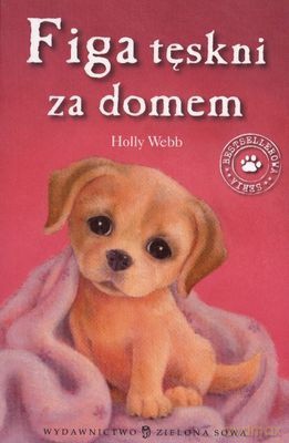 Figa Tęskni Za Domem (twarda) - Holly Webb [KSIĄŻKA]