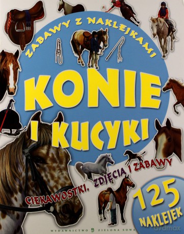 Konie i Kucyki Zabawy z Naklejkami [KSIĄŻKA]