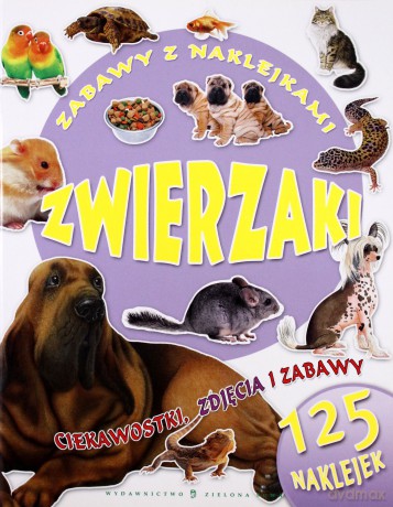 Zwierzaki Zabawy z Naklejkami [KSIĄŻKA]