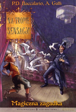 Na Tropie Sensacji Magiczna Zagadka - Pierdomenico Baccalario, Gatti Alessandro [KSIĄŻKA]