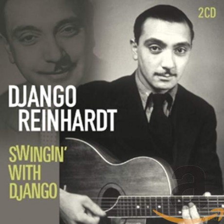Reinhardt Django: Swingin With Django [2CD]