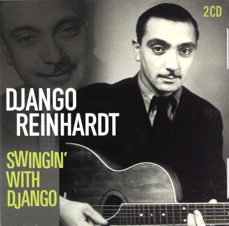 Reinhardt Django: Swingin With Django [2CD]