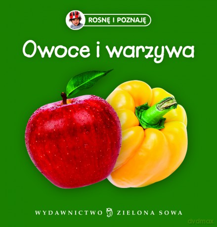 Owoce i Warzywa Rosnę i Poznaję (twarda) [KSIĄŻKA]