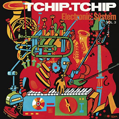 Electronic System: Tchip Tchip (Vol.3) [CD]