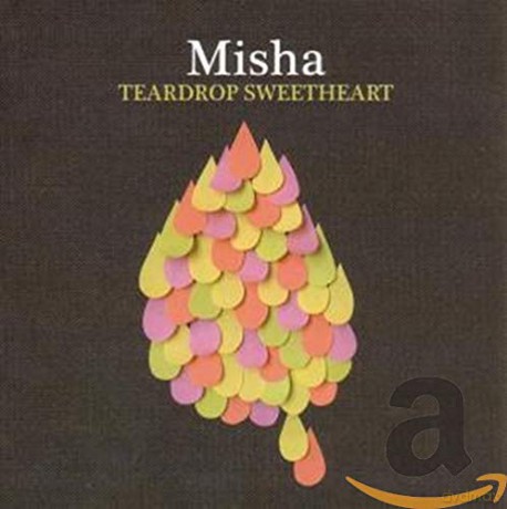 Misha: Teardrops Sweetheart [CD]