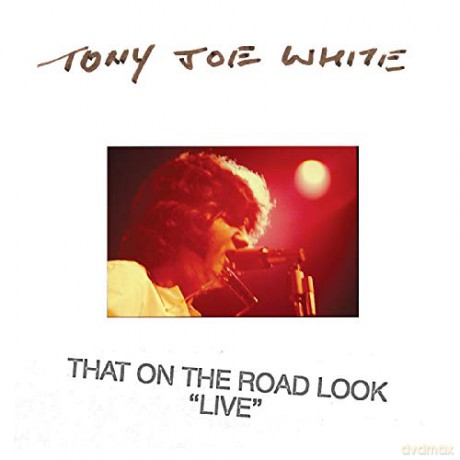 White Tony Joe: That On The Road Look [CD]