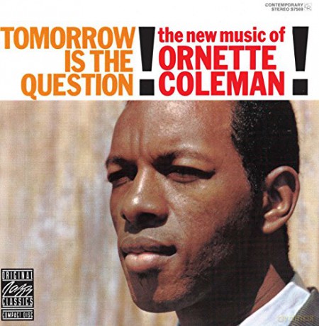 Coleman Ornette: Tomorrow Is The Question [CD]