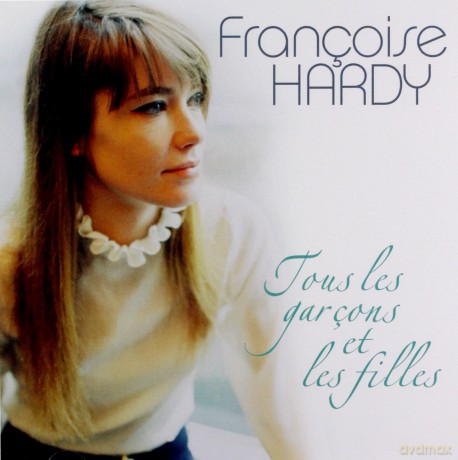 Hardy Francoise: Tous Les Garcons Et Les.. [CD]
