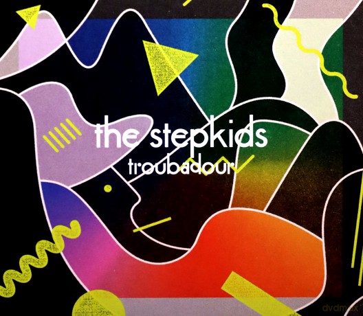 Stepkids: Troubadour [CD]