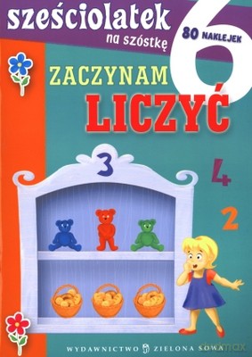 Sześciolatek Na Szóstkę Zaczynamy Liczyć [KSIĄŻKA]