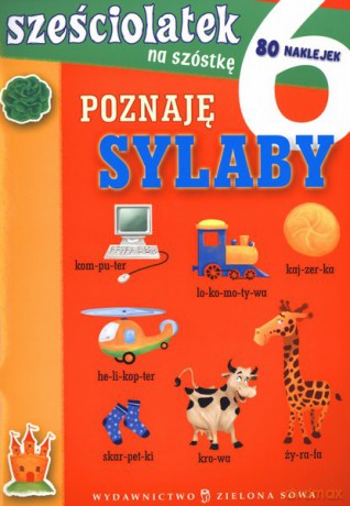 Sześciolatek Na Szóstkę Poznaję Sylaby [KSIĄŻKA]