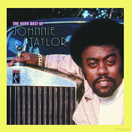 Taylor Johnnie: Very Best Of Johnnie Taylor [CD]