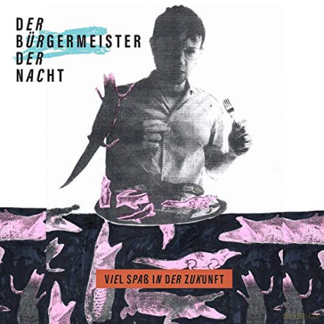 Buergermeister Der Nacht: Viel Spass In Der Zukunft [CD]