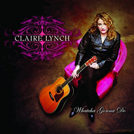 Lynch Claire: Whatcha Gonna Do [CD]