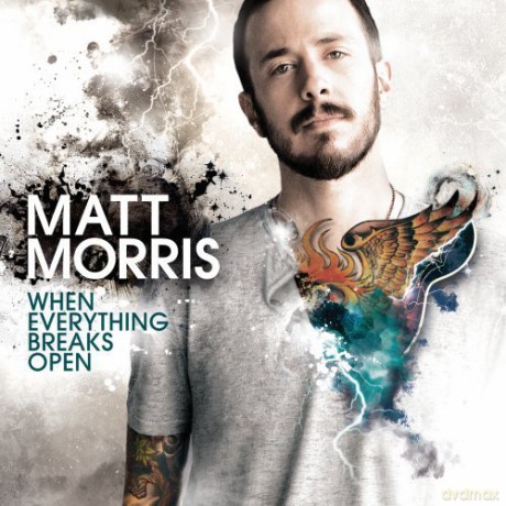 Morris Matt: When Everything Breaks Open [CD]
