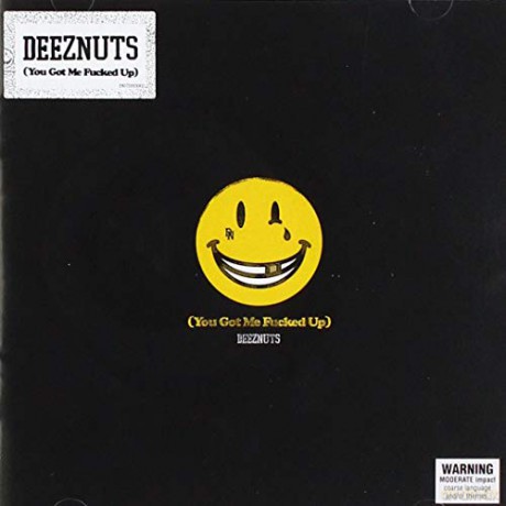 Deez Nuts: You Got Me Fucked Up [CD]