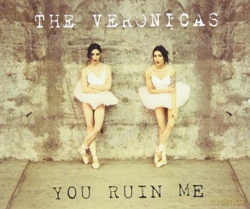 Veronicas: You Ruin Me [CD]