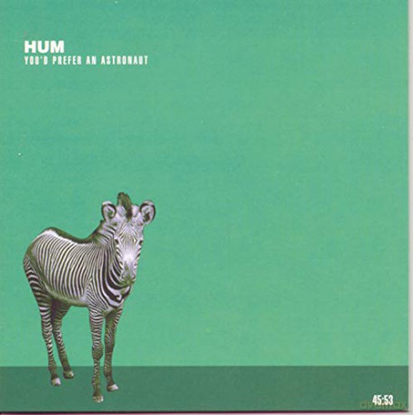 Hum: Youd Prefer An Astronaut [CD]