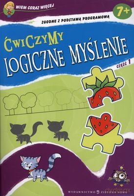 Ćwiczymy Logiczne Myślenie Cz.1 - Aniela Cholewińska-Szkolik [KSIĄŻKA]