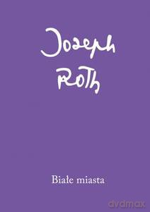 Białe miasta - Joseph Roth [KSIĄŻKA]