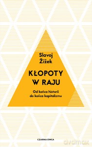 Kłopoty w raju - Slavoj Żiżek [KSIĄŻKA]