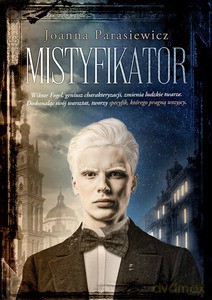 Mistyfikator - Joanna Parasiewicz [KSIĄŻKA]