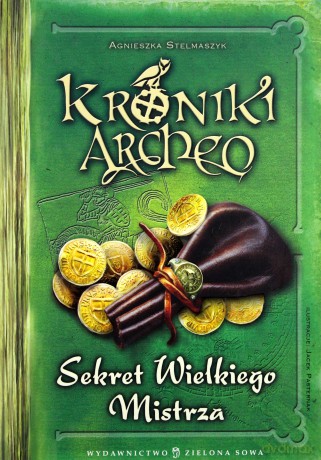 Kroniki Archeo Sekret Wielkiego Mistrza (twarda) - Agnieszka Stelmaszczyk [KSIĄŻKA]