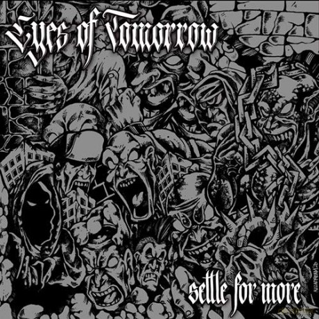 Eyes of Tomorrow HC: Settle for More (digipack) [CD]