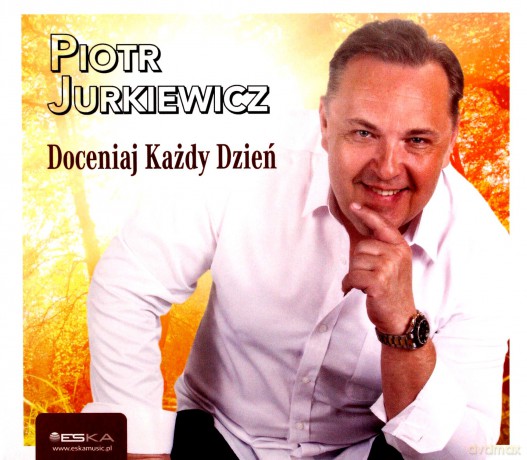 Piotr Jurkiewicz: Doceniaj każdy dzień [CD]