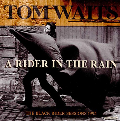 Tom Waits: A Rider In The Rain [CD]