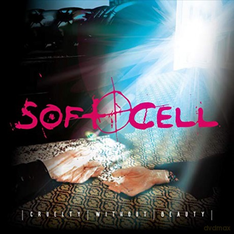 Soft Cell: Cruelty Without Beauty [2CD]